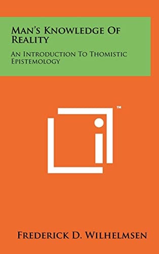 Man's Knowledge of Reality An Introduction to Thomistic Epistemology