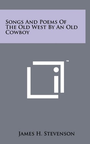Songs and Poems of the Old West by an Old Cowboy