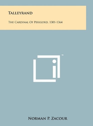 Talleyrand The Cardinal Of Perigord, 1301-1364