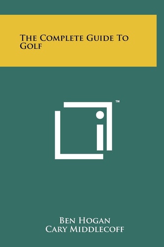 The Complete Guide To Golf