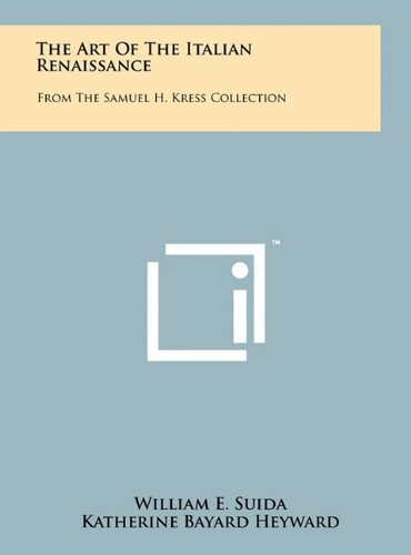 The Art of the Italian Renaissance From the Samuel H. Kress Collection