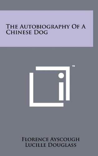 The Autobiography of a Chinese Dog