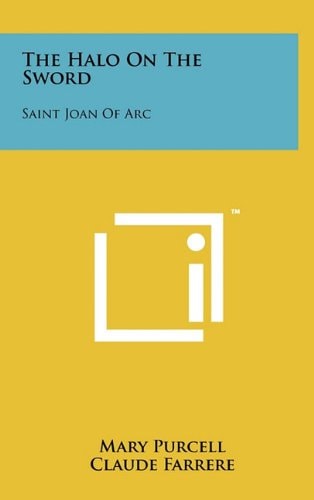 The Halo on the Sword Saint Joan of Arc