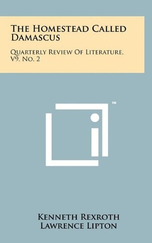The Homestead Called Damascus Quarterly Review of Literature, V9, No. 2