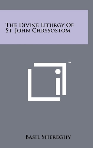 The Divine Liturgy Of St. John Chrysostom