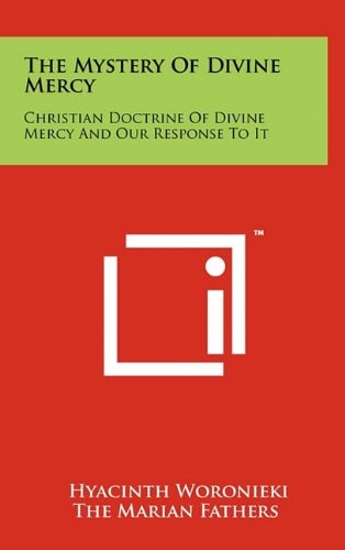 The Mystery of Divine Mercy Christian Doctrine of Divine Mercy and Our Response to It