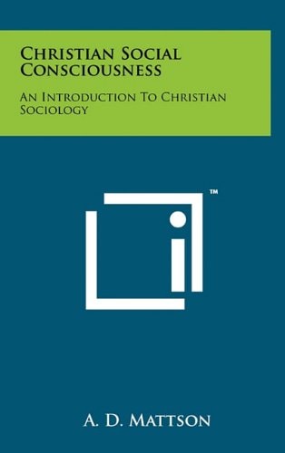 Christian Social Consciousness An Introduction to Christian Sociology
