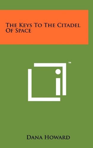The Keys to the Citadel of Space