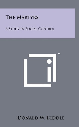The Martyrs A Study In Social Control