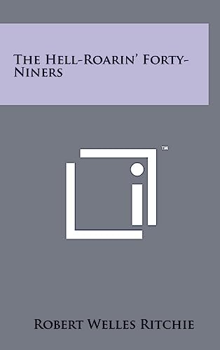 The Hell-Roarin' Forty-Niners
