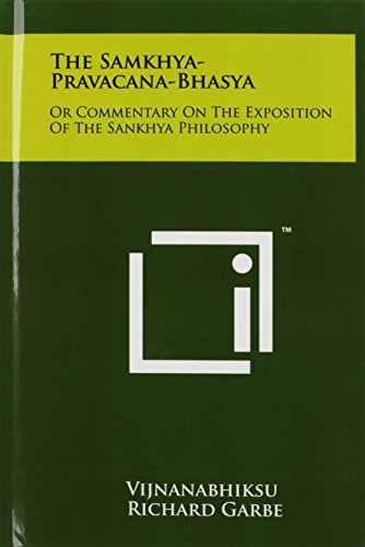The Samkhya-Pravacana-Bhasya Or Commentary On The Exposition Of The Sankhya Philosophy