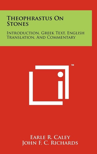 Theophrastus on Stones Introduction, Greek Text, English Translation, and Commentary