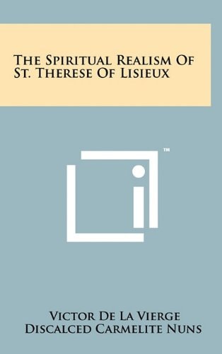 The Spiritual Realism Of St. Therese Of Lisieux