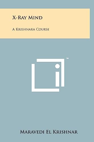X-Ray Mind A Krishnara Course