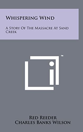 Whispering Wind A Story Of The Massacre At Sand Creek