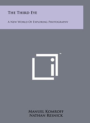 The Third Eye A New World Of Exploring Photography