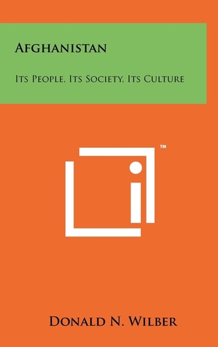 Afghanistan Its People, Its Society, Its Culture
