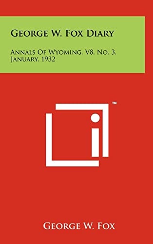 George W. Fox Diary Annals of Wyoming, V8, No. 3, January, 1932