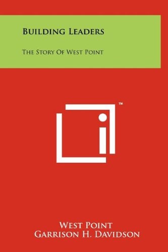 Building Leaders The Story of West Point
