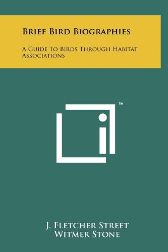 Brief Bird Biographies A Guide to Birds Through Habitat Associations