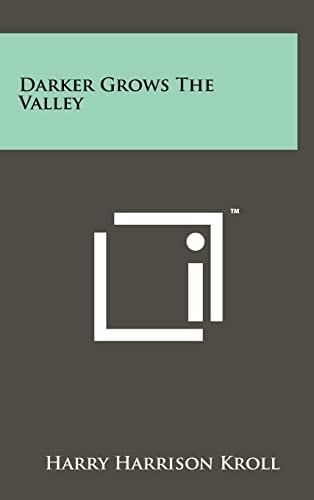 Darker Grows the Valley