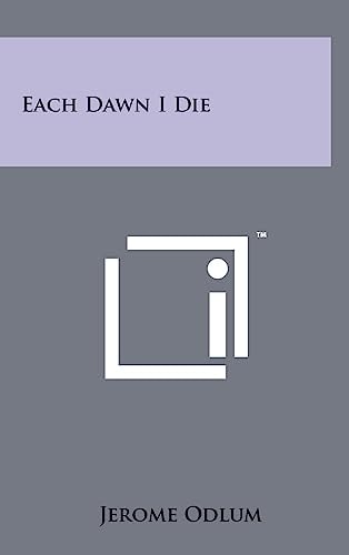 Each Dawn I Die