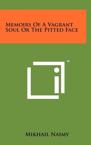 Memoirs of a Vagrant Soul Or the Pitted Face