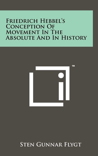 Friedrich Hebbel's Conception of Movement in the Absolute and in History