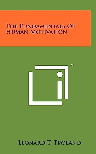 The Fundamentals of Human Motivation