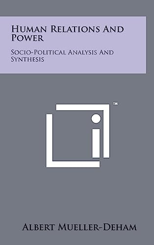 Human Relations and Power Socio-Political Analysis and Synthesis