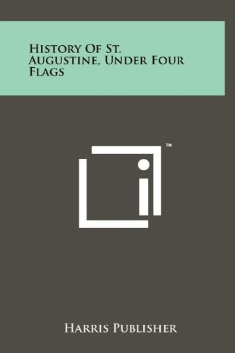 History of St. Augustine, Under Four Flags