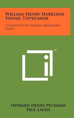 William Henry Harrison, Young Tippecanoe Childhood of Famous Americans Series