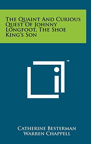 The Quaint And Curious Quest Of Johnny Longfoot, The Shoe King's Son