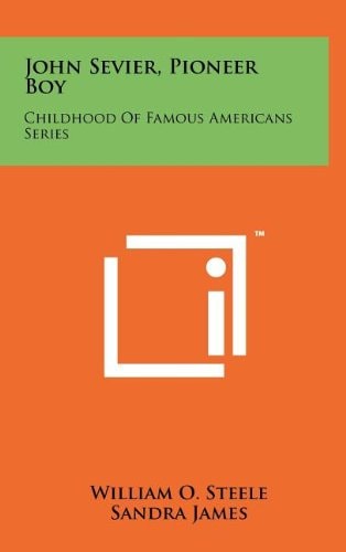John Sevier, Pioneer Boy Childhood of Famous Americans Series