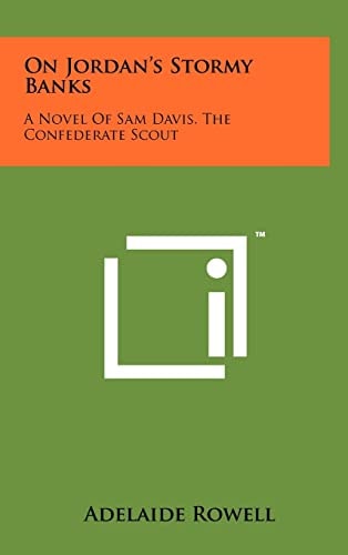 On Jordan's Stormy Banks A Novel of Sam Davis, the Confederate Scout