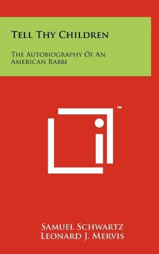 Tell Thy Children The Autobiography Of An American Rabbi