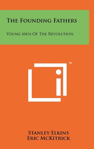 The Founding Fathers Young Men Of The Revolution