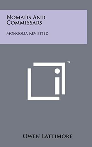 Nomads and Commissars Mongolia Revisited