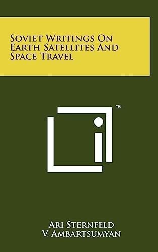 Soviet Writings On Earth Satellites And Space Travel