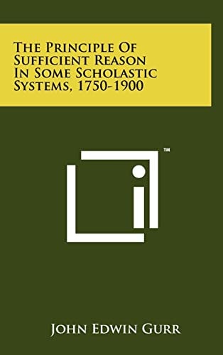 The Principle of Sufficient Reason in Some Scholastic Systems, 1750-1900