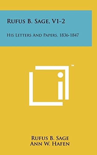 Rufus B. Sage, V1-2 His Letters And Papers, 1836-1847