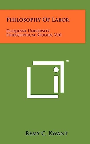 Philosophy Of Labor Duquesne University Philosophical Studies, V10