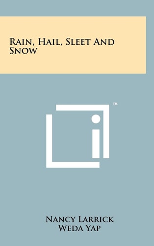 Rain, Hail, Sleet and Snow