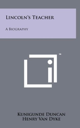 Lincoln's Teacher A Biography