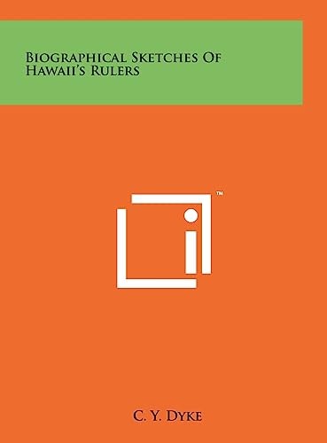 Biographical Sketches Of Hawaii's Rulers