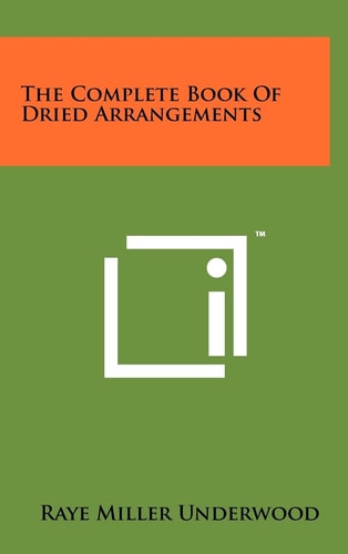 The Complete Book Of Dried Arrangements
