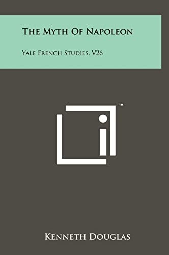 The Myth of Napoleon Yale French Studies, V26