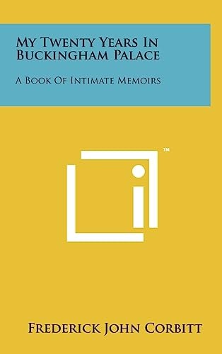 My Twenty Years In Buckingham Palace A Book Of Intimate Memoirs