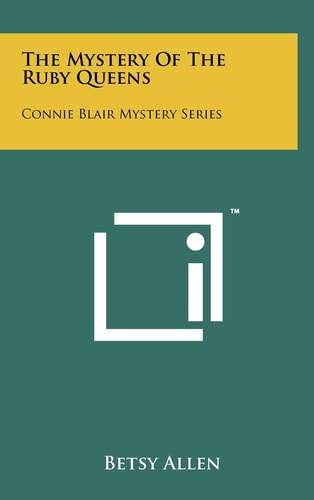 The Mystery of the Ruby Queens Connie Blair Mystery Series