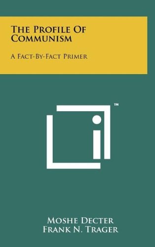 The Profile of Communism A Fact-By-Fact Primer